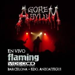 Gore Asylum : Flaming, Gore Asylum en Vivo